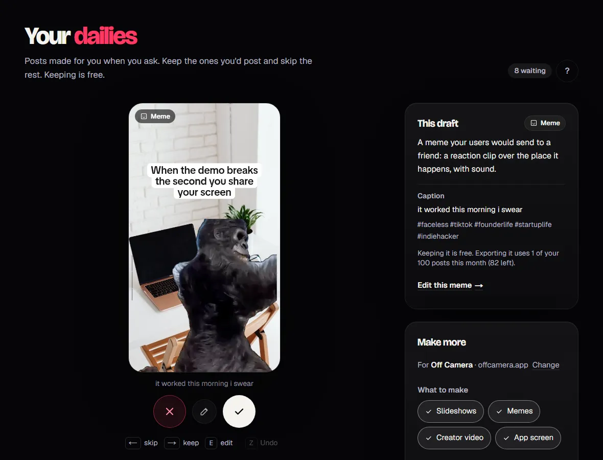 The Dailies page: one draft at a time, with Keep and Skip buttons, what the draft is, and Make more.
