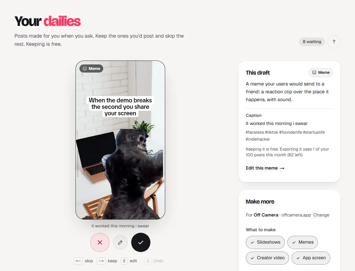 The Dailies page: one draft at a time, with Keep and Skip buttons, what the draft is, and Make more.